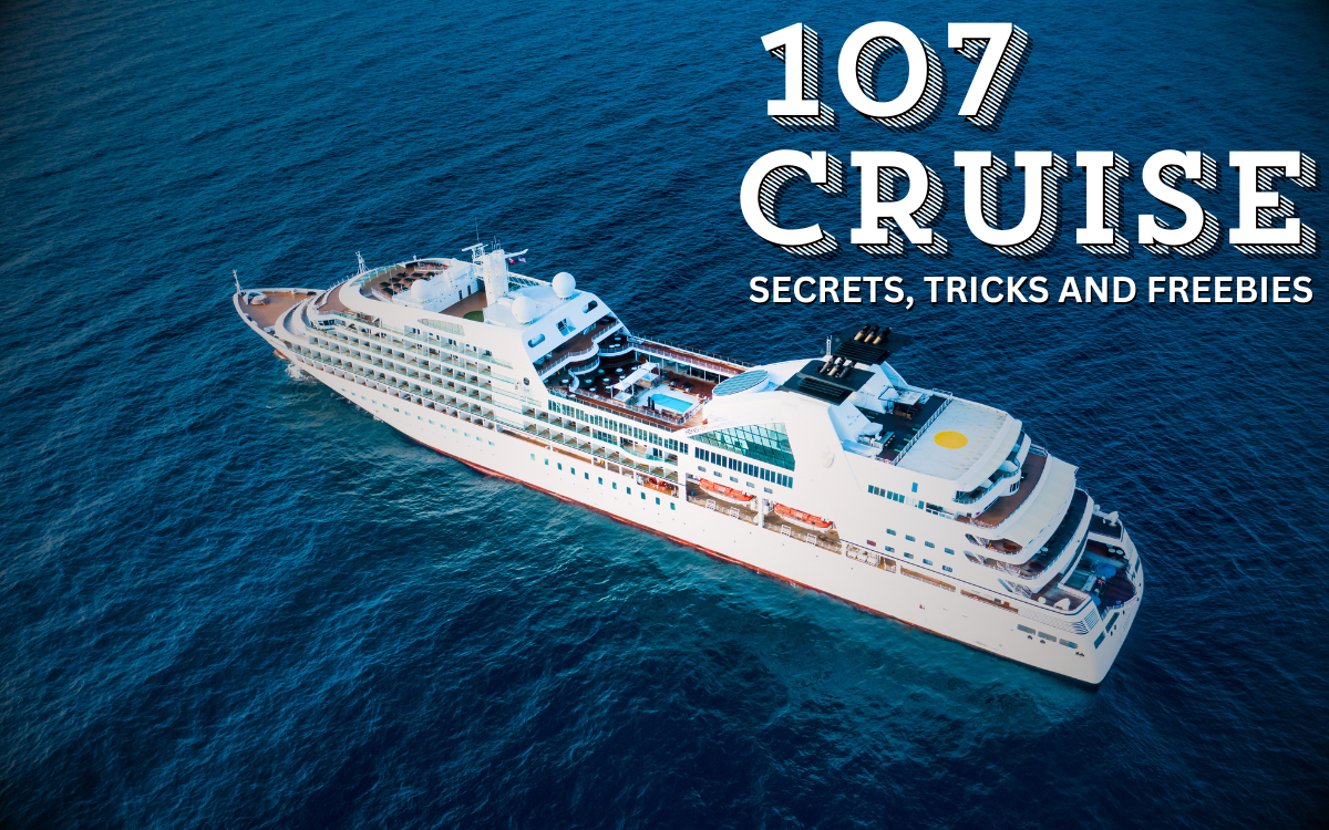Top Cruise Tips : Secrets, Tricks & Freebies